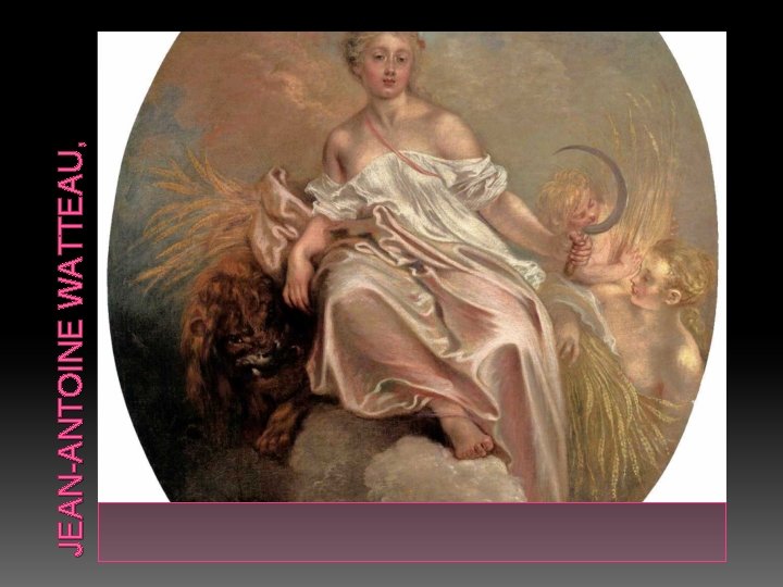 JEAN-ANTOINE WATTEAU, JEAN-ANTOINE WATTEAU,