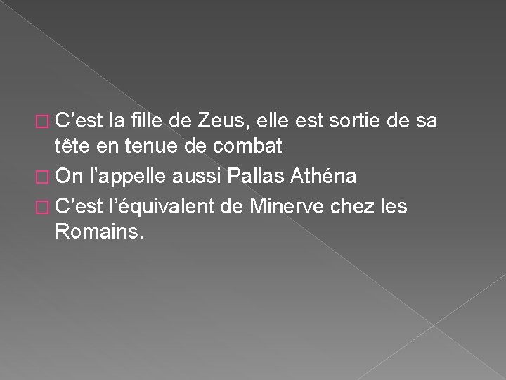 � C’est la fille de Zeus, elle est sortie de sa tête en tenue � C’est la fille de Zeus, elle est sortie de sa tête en tenue