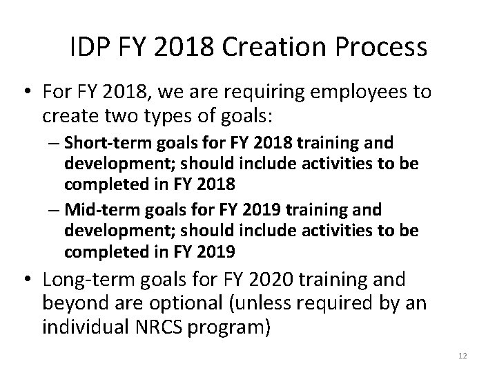 IDP FY 2018 Creation Process • For FY 2018, we are requiring employees to IDP FY 2018 Creation Process • For FY 2018, we are requiring employees to