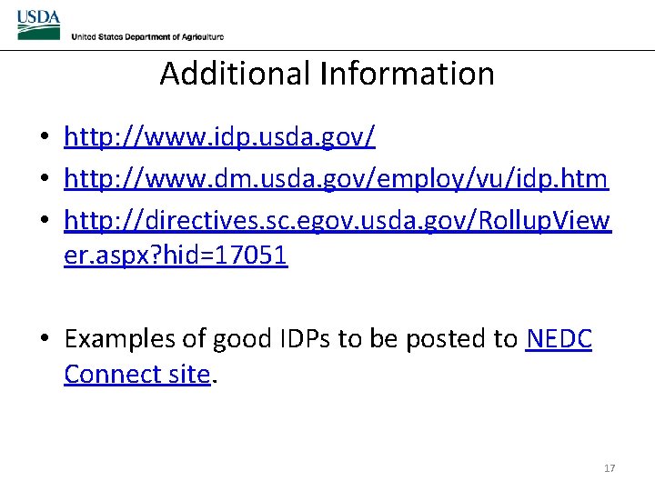 Additional Information • http: //www. idp. usda. gov/ • http: //www. dm. usda. gov/employ/vu/idp. Additional Information • http: //www. idp. usda. gov/ • http: //www. dm. usda. gov/employ/vu/idp.