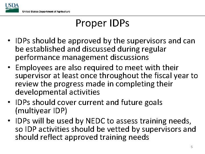 Proper IDPs • IDPs should be approved by the supervisors and can be established Proper IDPs • IDPs should be approved by the supervisors and can be established