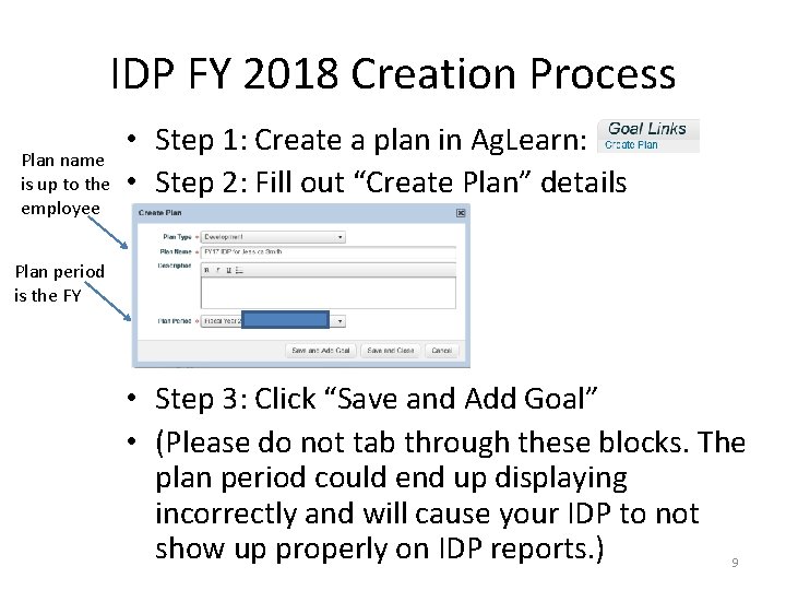 IDP FY 2018 Creation Process Plan name is up to the employee • Step IDP FY 2018 Creation Process Plan name is up to the employee • Step