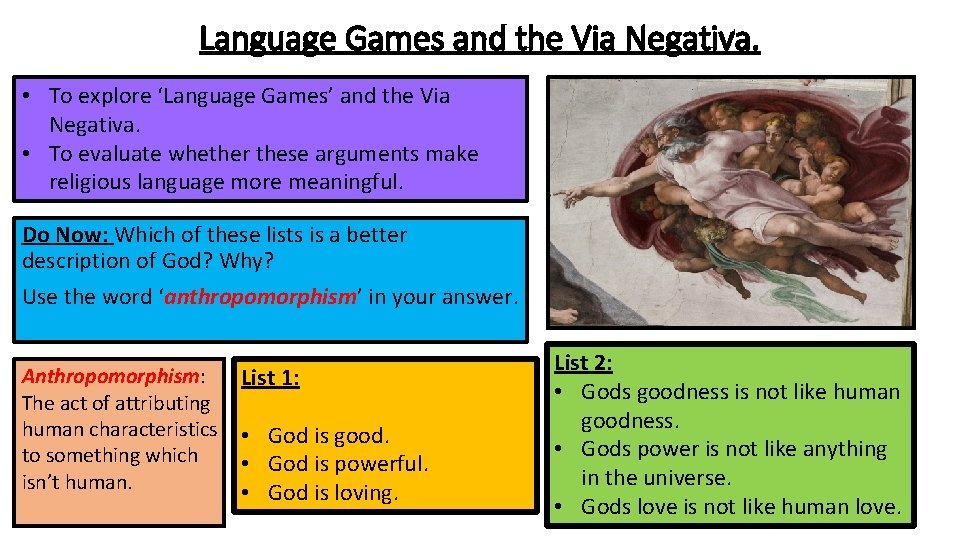 Language Games and the Via Negativa. • To explore ‘Language Games’ and the Via