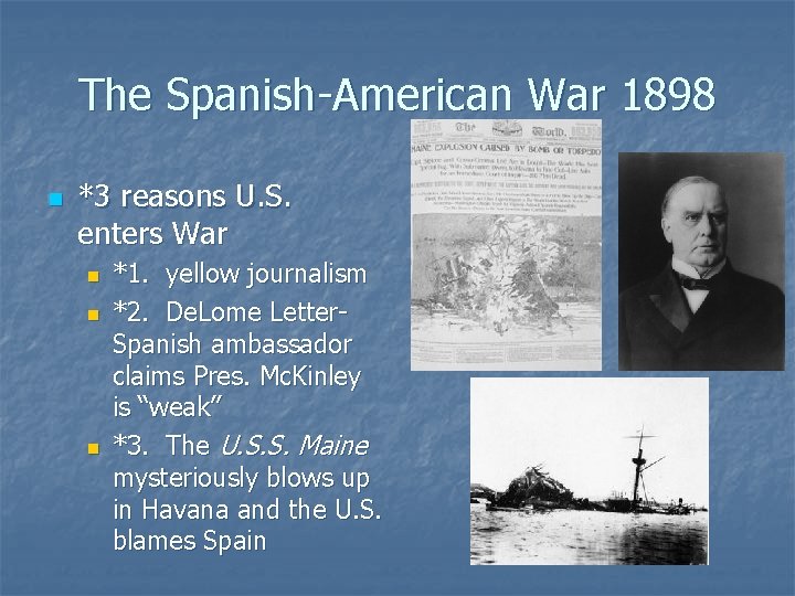 The Spanish-American War 1898 n *3 reasons U. S. enters War n n n