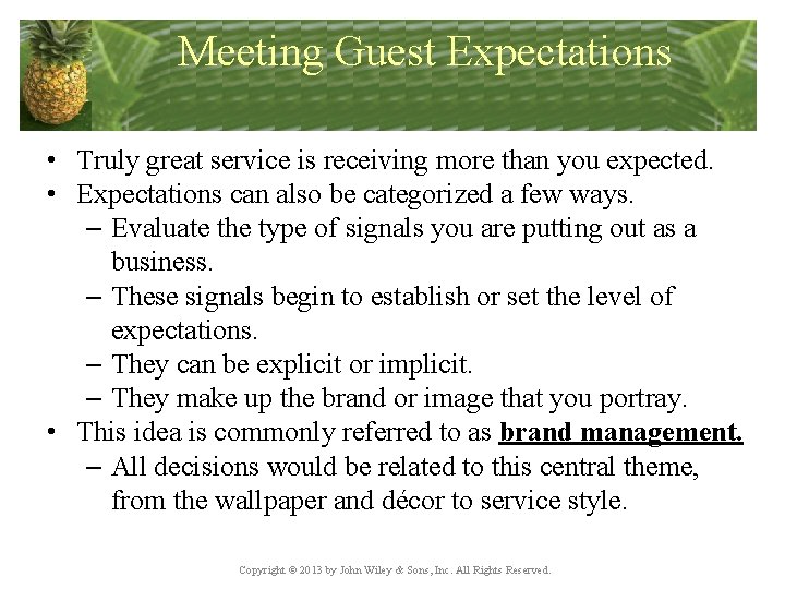 Meeting Guest Expectations • Truly great service is receiving more than you expected. •