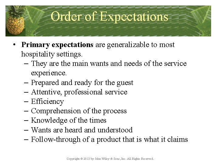 Order of Expectations • Primary expectations are generalizable to most hospitality settings. – They