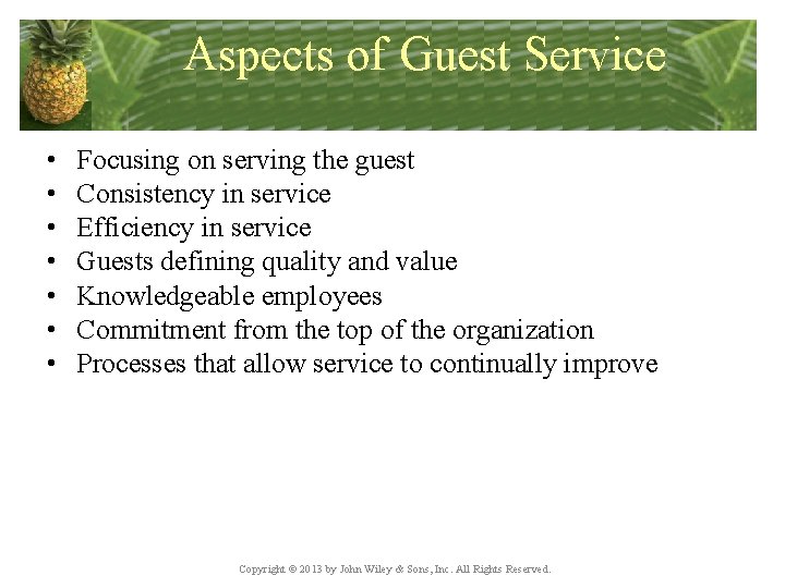 Aspects of Guest Service • • Focusing on serving the guest Consistency in service