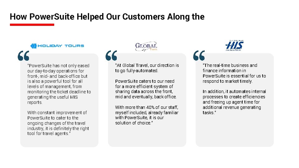 How Power. Suite Helped Our Customers Along the Way “Power. Suite has not only