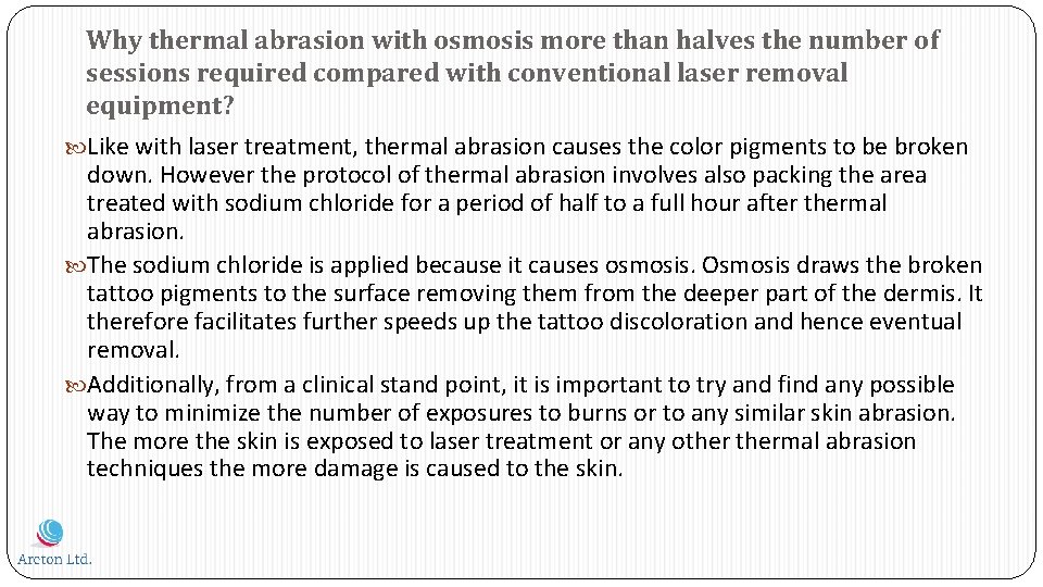 Why thermal abrasion with osmosis more than halves the number of sessions required compared