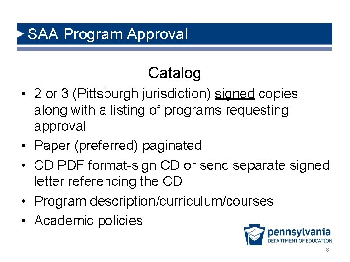 SAA Program Approval Catalog • 2 or 3 (Pittsburgh jurisdiction) signed copies along with