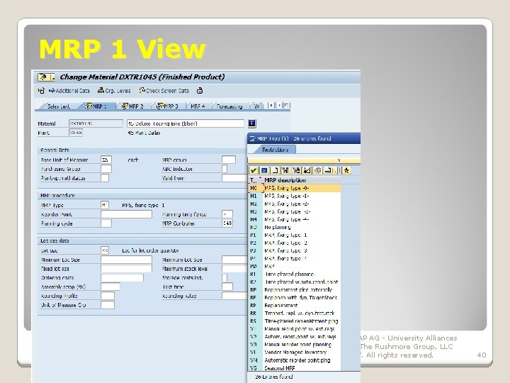 MRP 1 View January 2008 © SAP AG - University Alliances and The Rushmore