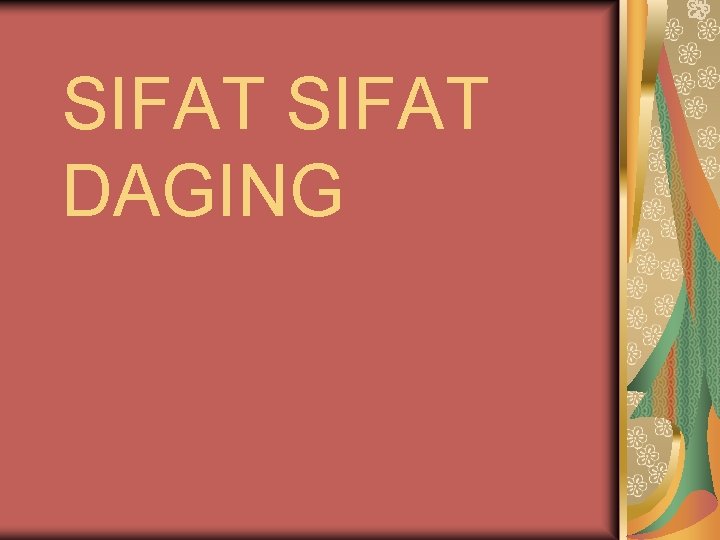 SIFAT DAGING 