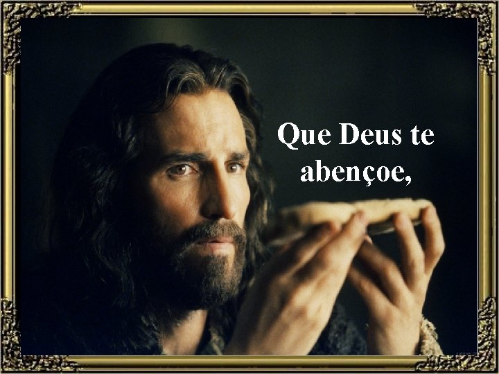 Que Deus te abençoe, 