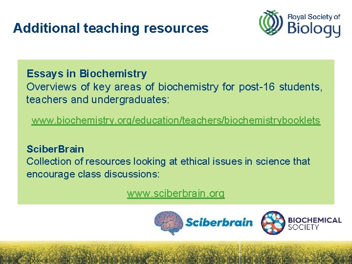 Additional teaching resources Essays in Biochemistry Overviews of key areas of biochemistry for post-16