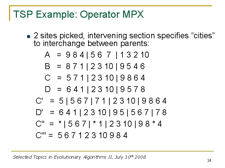 TSP Example: Operator MPX 2 sites picked, intervening section specifies “cities” to interchange between