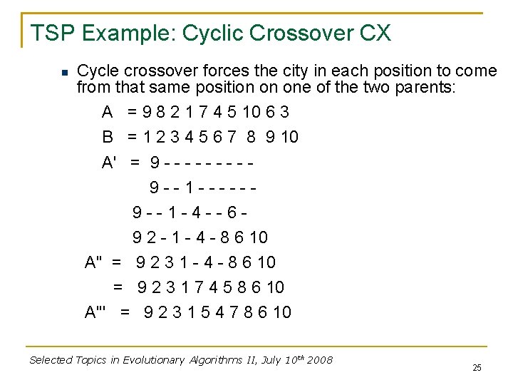 TSP Example: Cyclic Crossover CX Cycle crossover forces the city in each position to