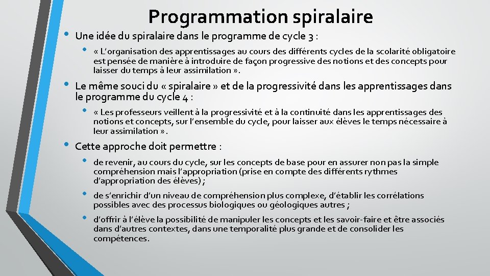  • • Programmation spiralaire Une idée du spiralaire dans le programme de cycle
