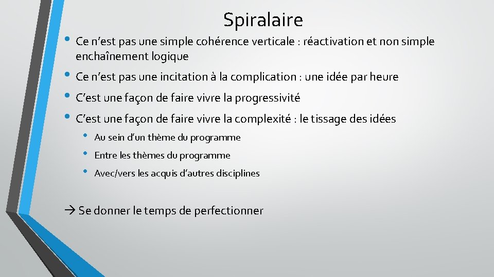 Spiralaire • Ce n’est pas une simple cohérence verticale : réactivation et non simple