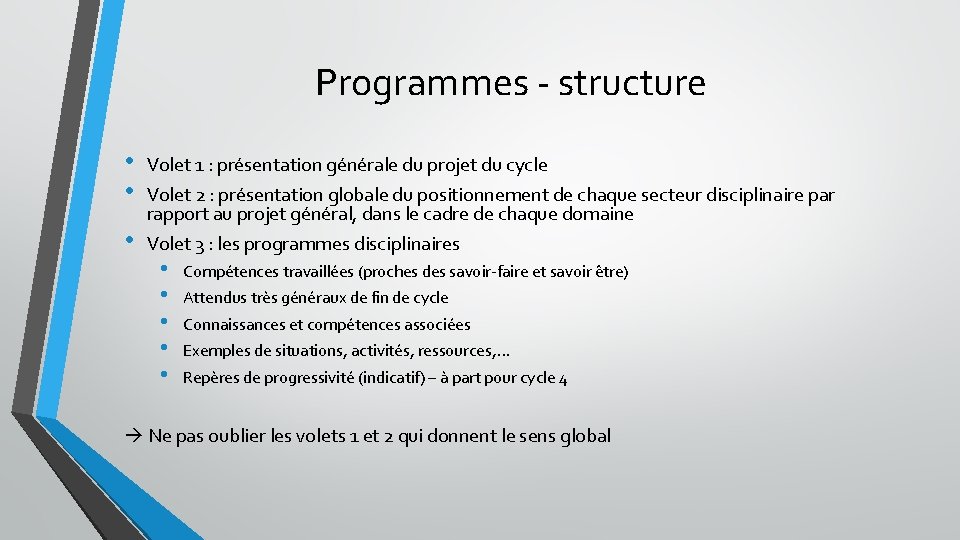 Programmes - structure • • • Volet 1 : présentation générale du projet du