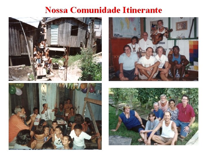 Nossa Comunidade Itinerante 