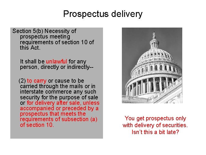 Prospectus delivery Section 5(b) Necessity of prospectus meeting requirements of section 10 of this