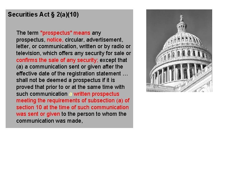 Securities Act § 2(a)(10) The term "prospectus" means any prospectus, notice, circular, advertisement, letter,