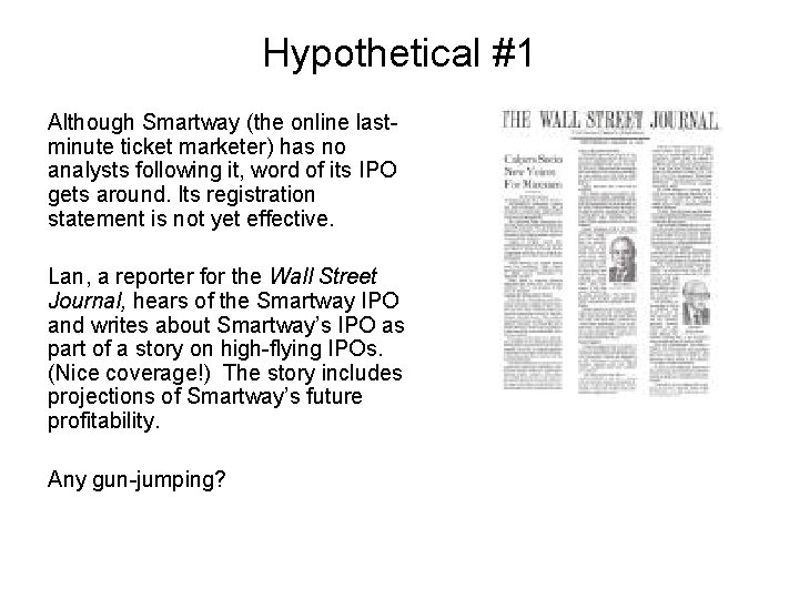 Hypothetical #1 Although Smartway (the online lastminute ticket marketer) has no analysts following it,