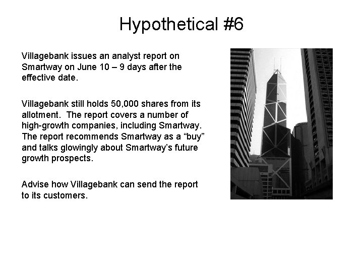 Hypothetical #6 Villagebank issues an analyst report on Smartway on June 10 – 9