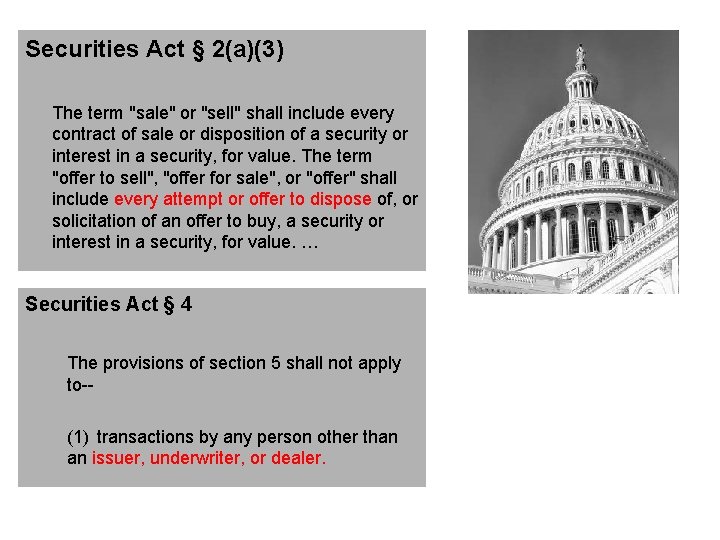 Securities Act § 2(a)(3) The term "sale" or "sell" shall include every contract of
