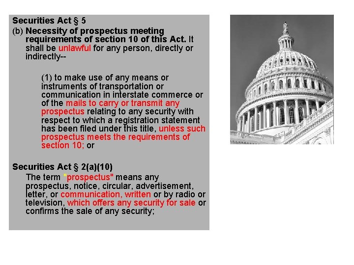 Securities Act § 5 (b) Necessity of prospectus meeting requirements of section 10 of