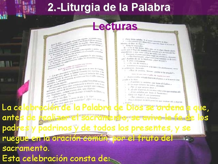 2. -Liturgia de la Palabra Lecturas La celebración de la Palabra de Dios se