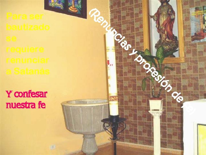 s a ci un en (R y de ) fe Y confesar nuestra fe