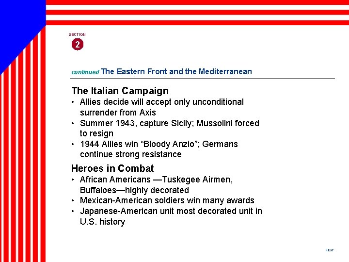 SECTION 2 continued The Eastern Front and the Mediterranean The Italian Campaign • Allies