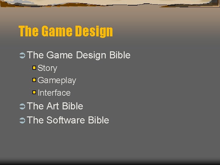 The Game Design Ü The Game Design Bible Story Gameplay Interface Ü The Art The Game Design Ü The Game Design Bible Story Gameplay Interface Ü The Art