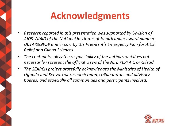 Acknowledgments • Research reported in this presentation was supported by Division of AIDS, NIAID