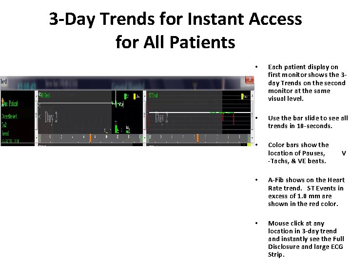 3 -Day Trends for Instant Access for All Patients • Each patient display on
