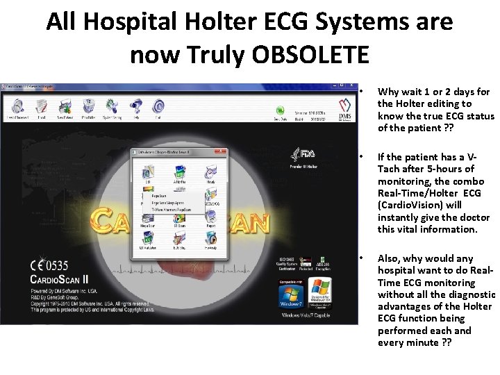 All Hospital Holter ECG Systems are now Truly OBSOLETE • Why wait 1 or