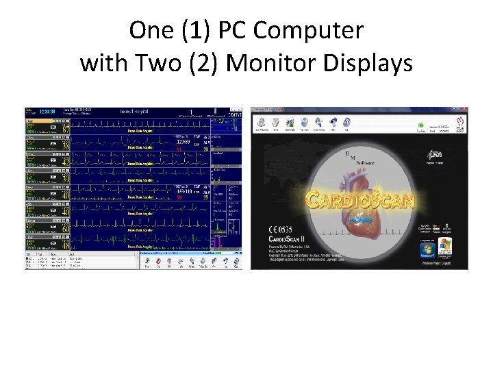 One (1) PC Computer with Two (2) Monitor Displays 