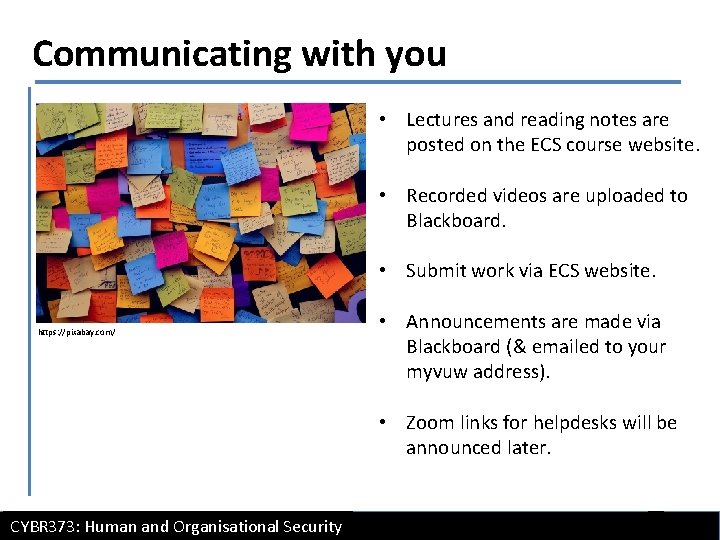 Communicating with you • Lectures and reading notes are posted on the ECS course