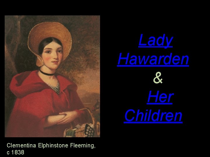 Lady Hawarden & Her Children Clementina Elphinstone Fleeming, c 1838 