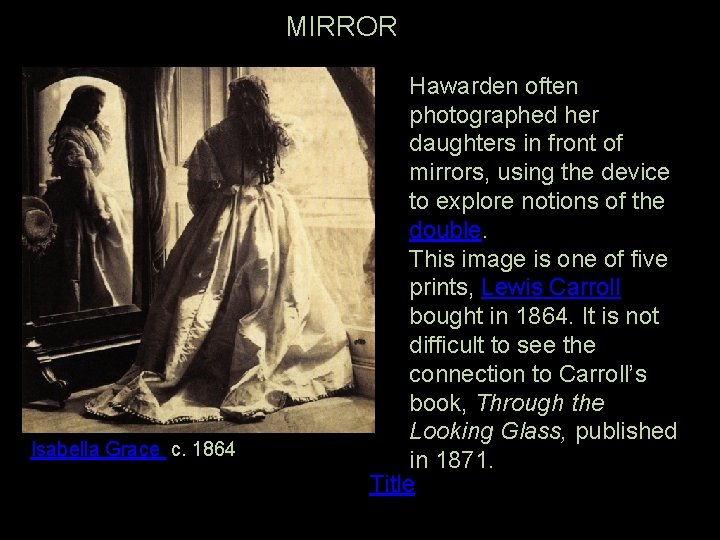 MIRROR Isabella Grace c. 1864 Hawarden often photographed her daughters in front of mirrors,