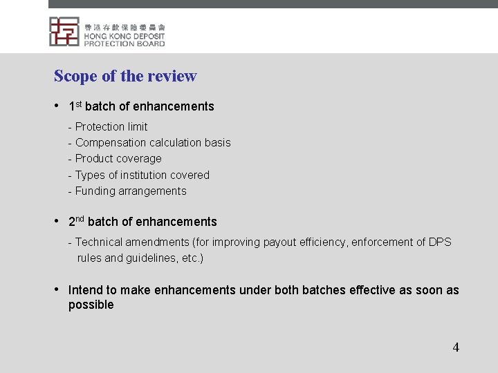 Scope of the review • 1 st batch of enhancements - Protection limit -