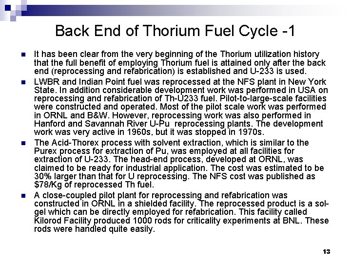 Back End of Thorium Fuel Cycle -1 n n It has been clear from