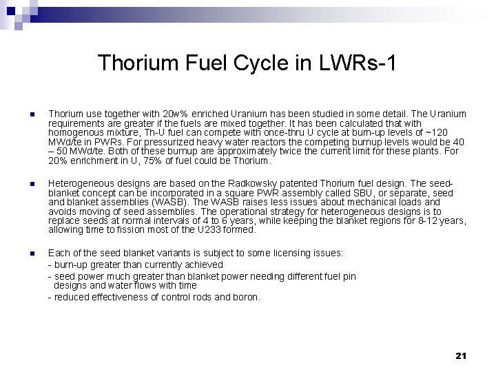 Thorium Fuel Cycle in LWRs-1 n Thorium use together with 20 w% enriched Uranium