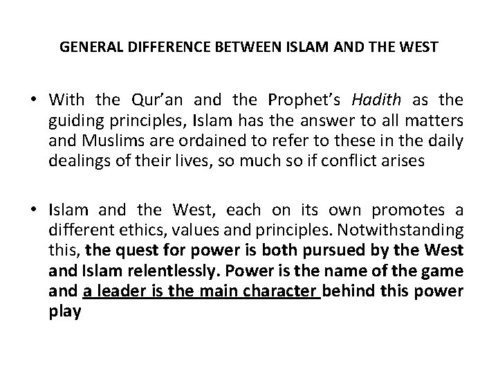 GENERAL DIFFERENCE BETWEEN ISLAM AND THE WEST • With the Qur’an and the Prophet’s GENERAL DIFFERENCE BETWEEN ISLAM AND THE WEST • With the Qur’an and the Prophet’s