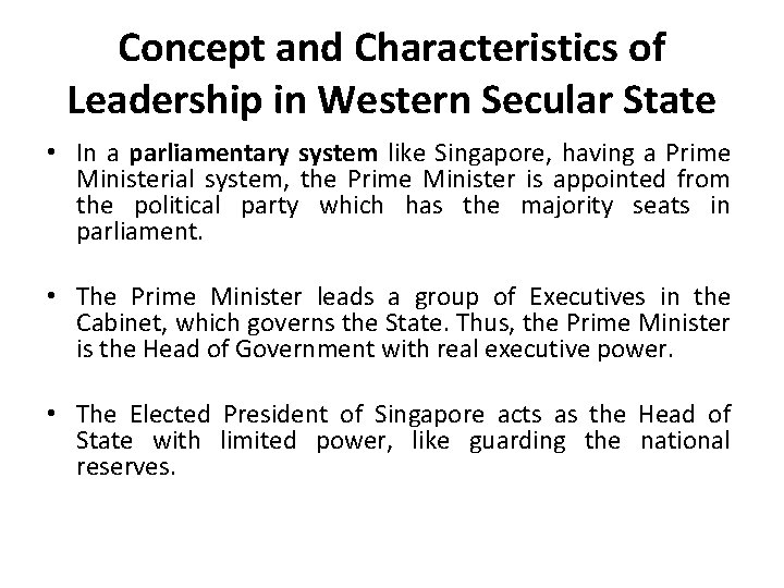 Concept and Characteristics of Leadership in Western Secular State • In a parliamentary system Concept and Characteristics of Leadership in Western Secular State • In a parliamentary system