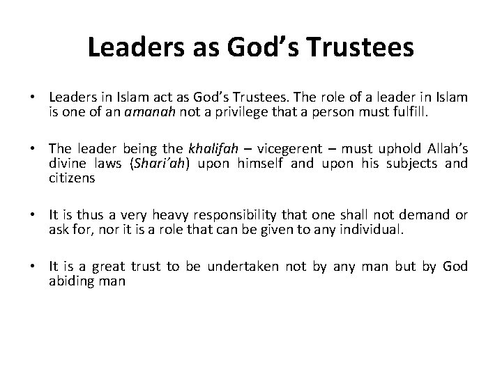 Leaders as God’s Trustees • Leaders in Islam act as God’s Trustees. The role Leaders as God’s Trustees • Leaders in Islam act as God’s Trustees. The role