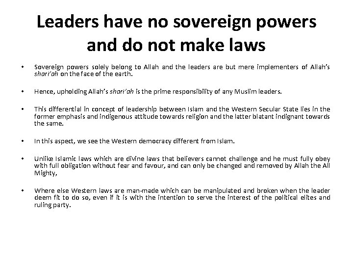 Leaders have no sovereign powers and do not make laws • Sovereign powers solely Leaders have no sovereign powers and do not make laws • Sovereign powers solely