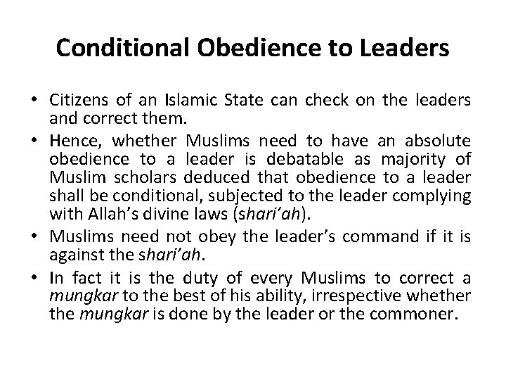 Conditional Obedience to Leaders • Citizens of an Islamic State can check on the Conditional Obedience to Leaders • Citizens of an Islamic State can check on the
