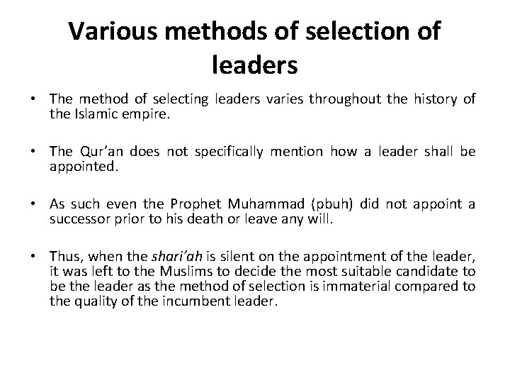 Various methods of selection of leaders • The method of selecting leaders varies throughout Various methods of selection of leaders • The method of selecting leaders varies throughout